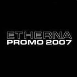 Etherna (ITA) : Promo 2007